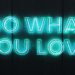 好きなことを仕事にする　英語 do what you love