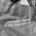 常識がない人が多い 英語 common sense is not that common 意味